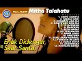 Mitha talahatu  full album enak didengar saat santai official music