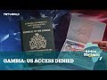 Africa Matters: Gambian families in limbo after US visa pause