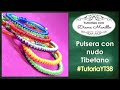 Pulsera nudo Tibetano o nudo Serpiente #TutoriaYt38