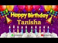 Tanisha Happy birthday To You - Happy Birthday song name Tanisha 🎁 Mp3 Song