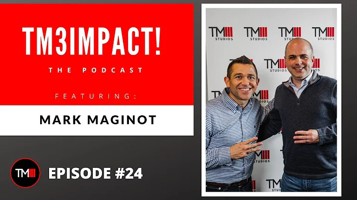 TM3Impact! The Podcast - Episode 24: Mark Maginot