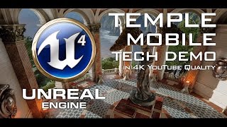 Unreal Engine 4 - 'Temple Mobile' in 4K YT Quality
