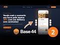 BASE44 - DELIVERY MULTI RESTAURANTE, CRIEI EM POUCAS HORAS