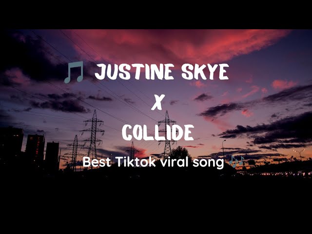 collide x justine sky ( lirik dan terjemahan) tiktok version. HD sound class=