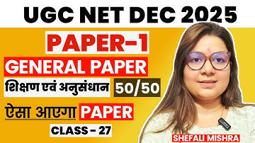 UGC NET Dec 2025 - Paper-1 Full Marks (50/50) Abhyas Series Class-27 | Shefali Mishra