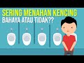 Sering menahan kencing bahaya atau tidak