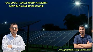 Can Solar Systems work at Night? Mind Blowing Revelations!