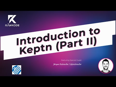 Introduction to Keptn (Part II) | Rawkode Live