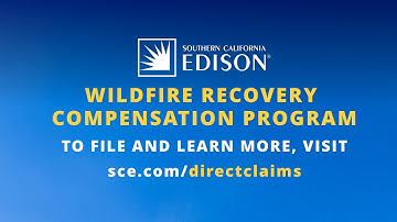 SCE | Wildfire Recovery Compensation Program - Now Available