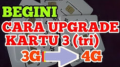 CARA UPGRADE KARTU TRI 3G KE 4G SENDIRI - Durasi: 5.00. 