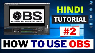How to use obs studio - complete tutorial for beginners! 2021 [ hindi
]