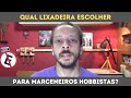 QUAL LIXADEIRA ESCOLHER PARA MARCENEIROS HOBBISTAS?