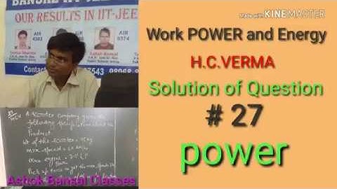 Solution of Question # 27 /Work power and Energy / H.C.VERMA