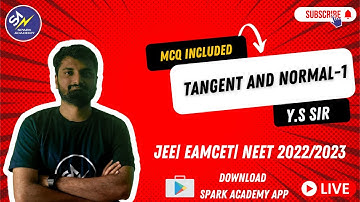 Tangent and Normals -1 by Y.S Sir   | JEE | EAMCET 2022|SPARK ACADEMY|Call 8977525461 for admissions
