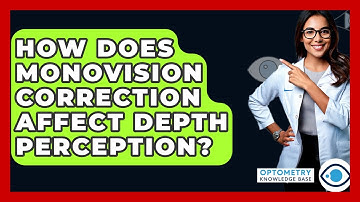 How Does Monovision Correction Affect Depth Perception? - Optometry Knowledge Base