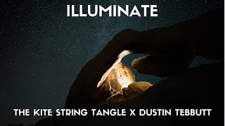 The Kite String Tangle, Dustin Tebbutt - Illuminate (Lyrics)