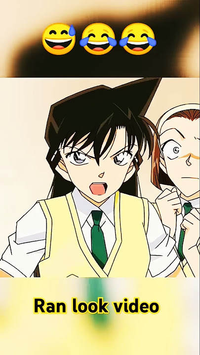 ran look video 😊😊😊#detective conan #song