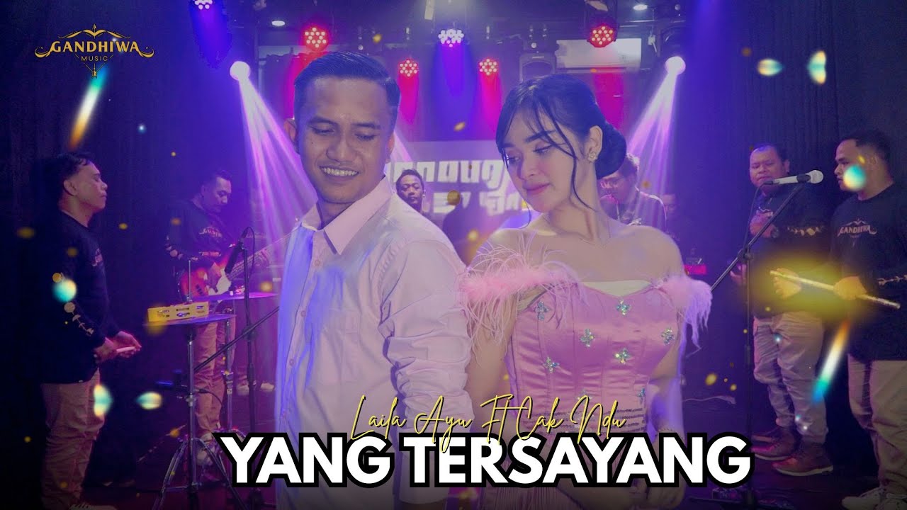 YANG TERSAYANG - CAK NDU ft. LAILA AYU - GANDHIWA MUSIC | Manahadap studio
