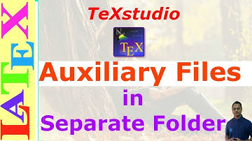 Separate folder for all auxiliary files in TeXstudio (LaTeX Tips/Solution- 17)