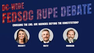 Arthur N. Rupe Debate: Crossing the Line: Are Agencies Defying the Constitution?