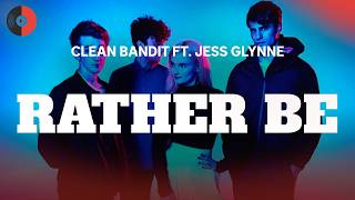 Clean Bandit ft. Jess Glynne - Rather Be | Top Songs | Lyrics