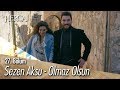 Sezen Aksu - Olmaz Olsun - Hercai 27. Bölüm