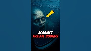 SCARIEST SOUNDS IN THE OCEAN