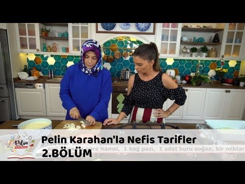 Pelin Karahan'la Nefis Tarifler 2.Bölüm (12 Eylül 2017)