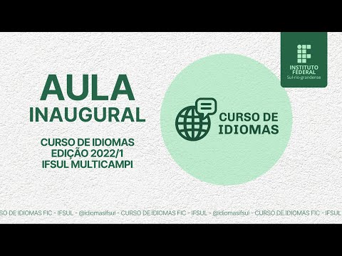 AULA INAUGURAL 2022/1 - Curso de Idiomas FIC IFSul