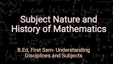 Subject Nature and History of Mathematics - B.Ed I Sem