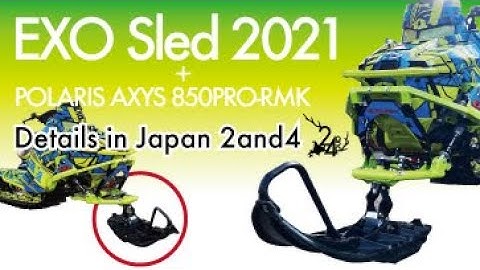 EXO Sled 2021 ＋ POLARIS AXYS 850PRO RMK Details in Japan 2and4