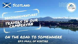 Scotland Ep:7 The Mull Of Kintyre, Argyll & Bute.
