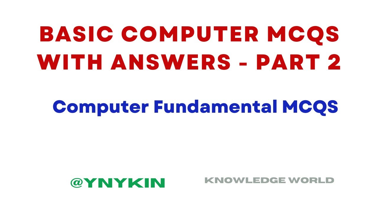 Computer Fundamentals Mcqs - basic computer mcqs with answer part 2 ...
