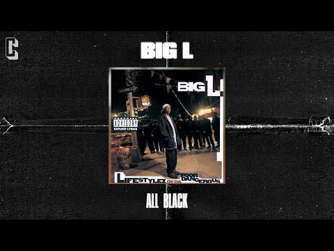 Big L - All Black (Official Audio)