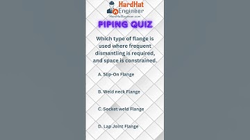 Piping Interview Question-38 (Which type of flange is used where frequent dismantling is required?)