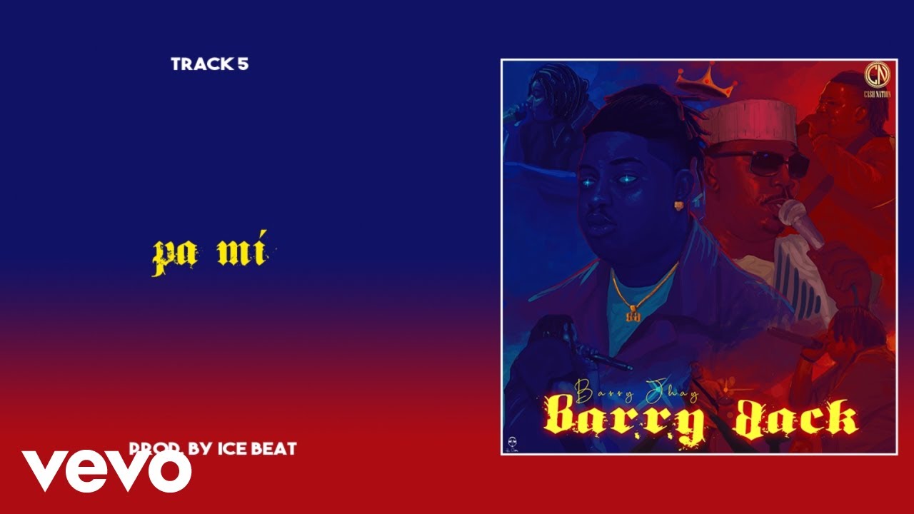 Barry Jhay - Pa Mi (Official Audio) adlı videoyu YouTube'da izle Barry Jhay - Pa Mi (Official Audio) adlı videoyu YouTube'da izle
