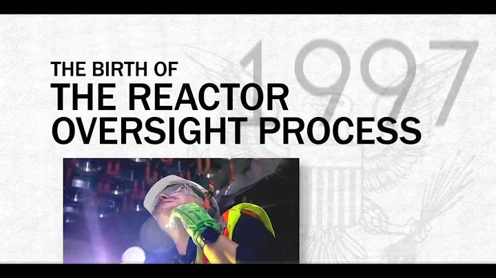 Moments in NRC History: Birth of the Reactor Overs...