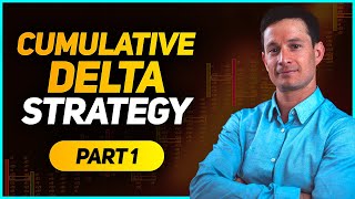 Cumulative Delta Strategy Part 1