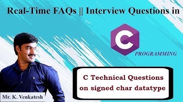 Signed char datatype | char datatype | C Interview Questions | C Real Time FAQs | Government Exams