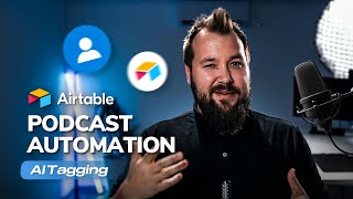 Information Airtable Podcast Automation: Podcast Speaker Tagging using ChatGPT 4o | Sonorus Consulting Guide