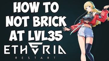 How to Not Brick Your Account at Level 35 | Etheria Restart