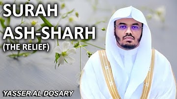 Surah Ash-Sharh | ENGLISH (سورة الشرح) - Sheikh Yasser Al Dosary (الشيخ ياسر الدوسري)