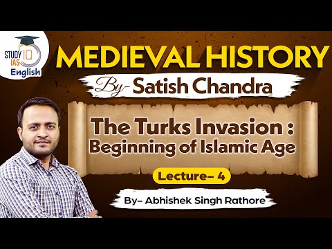 UPSC 2024 | Complete Medieval History for UPSC - Satish Chandra | Lecture - 4 | Study IQ IAS English