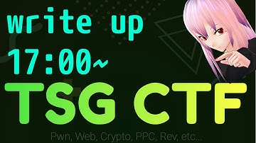 TSG CTF writeup stream