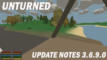Unturned update notes 3.6.9.0