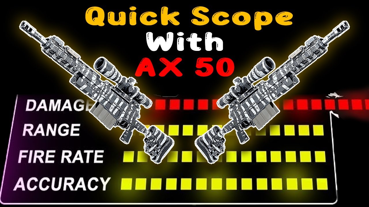 Best Ax 50 Loadout For Quickscoping In Warzone And Multiplayer Best Sniper Loadout Youtube