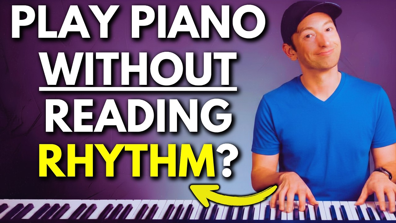 You Don't Have to Read Rhythm to Play Piano (But Here's the Catch)