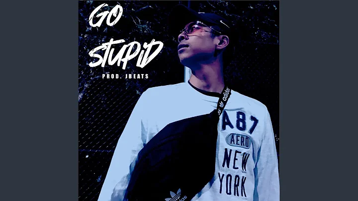 Go Stupid