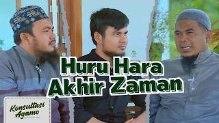 Konsultasi Agamo - Huru Hara Akhir Zaman | Eps. 94