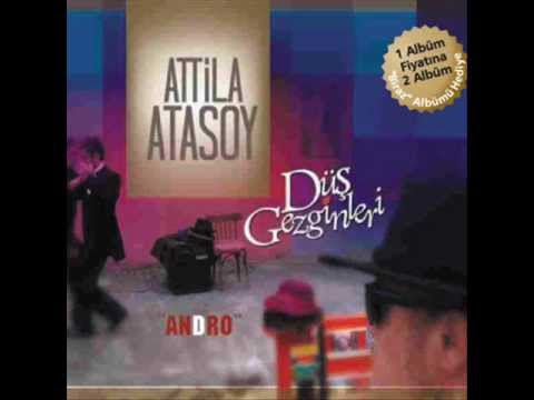 ATTİLA ATASOY  -  BİRAZ